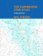 The Cambridge Star Atlas - Wil Tirion