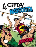 Zagor n. 50: La città nascosta - Guido Nolitta, Gallieno Ferri