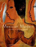 Mexican Modern: Masters of the 20th Century - Luis-Martin Lozano, David Craven