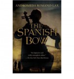 [ The Spanish Bow [ THE SPANISH BOW BY Romano-Lax, Andromeda ( Author ) Sep-08-2008[ THE SPANISH BOW [ THE SPANISH BOW BY ROMANO-LAX, ANDROMEDA ( AUTHOR ) SEP-08-2008 ] By Romano-Lax, Andromeda ( Author )Sep-08-2008 Paperback - Andromeda Romano-Lax