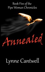 Annealed - Lynne Cantwell