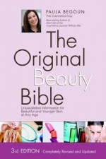 The Original Beauty Bible: Skin Care Facts for Ageless Beauty - Paula Begoun