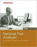 National Fee Analyzer 2008: Charge Data For Evaluating Fees Nationally - Ingenix