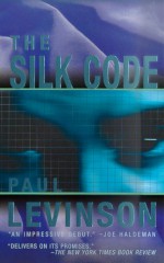 The Silk Code - Paul Levinson