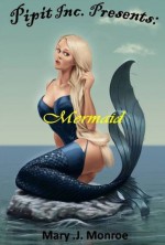 Mermaid - Mary Jade Monroe