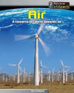 Air: A Resource Our World Depends on - Ian Graham