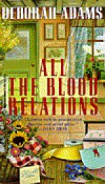 All the Blood Relations - Deborah Adams