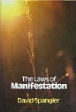 The Laws of Manifestation - David Spangler