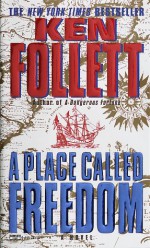 A Place Called Freedom - Ken Follett