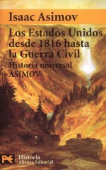 Los Estados Unidos Desde 1816 Hasta La Guerra Civil (Historia Universal Asimov) - Isaac Asimov, Néstor A. Míguez