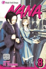 Nana, Vol. 8: v. 8 - Ai Yazawa