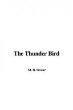 The Thunder Bird - B.M. Bower