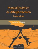 Manual Páctico De Dibujo Técnico (Spanish Edition) - SCHNEIDER