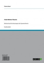 Viele-Welten-Theorie: Weltanschauliche Deutungen der Quantentheorie (German Edition) - Thomas Bauer