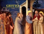 Giotto: The Scrovegni Chapel, Padua (Great Fresco Cycles of the Renaissance) - Bruce Cole