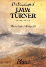 The Paintings of J. M. W. Turner: Revised Edition - Martin Butlin, Evelyn Joll