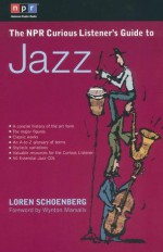 The NPR Curious Listener's Guide to Jazz - Loren Schoenberg, Wynton Marsalis