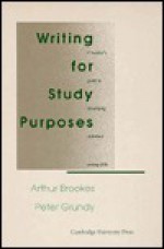 Writing For Study Purposes: A Teacher's Guide To Developing Individual Writing Skills - Arthur Brookes, Peter Grundy