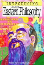 Introducing Ancient Eastern Philosophy - Richard Osborne, Borin Van Loon