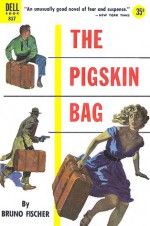 The Pigskin Bag - Bruno Fischer