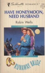 Have Honeymoon, Need Husband - Robin Wells