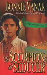 The Scorpion & The Seducer - Bonnie Vanak