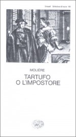 Tartufo o L'impostore - Molière, Carlo Muscetta