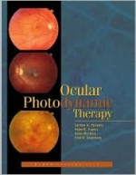 Ocular Photodynamic Therapy - Carmen A. Puliafito, Adam Rogers, Adam Martidis, Paul B. Greenberg