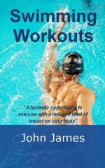 Swimming Workouts - John James