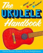 The Ukulele Handbook - Gavin Pretor-Pinney, Tom Hodgkinson