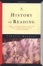 A History of Reading - Alberto Manguel