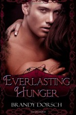 Everlasting Hunger - Brandy Dorsch