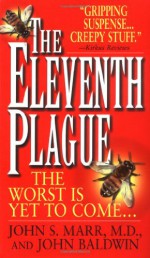 The Eleventh Plague - John S. Marr, John Baldwin