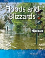 Forces in Nature Floods and Blizzards: Geology and Weather - William Rice