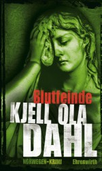 Blutfeinde: Norwegen Krimi (German Edition) - Kjell Ola Dahl, Kerstin Hartmann-Sonnenburg