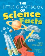 The Little Giant Book of Science Facts - Glen Vecchione, Joel Harris, Sharon Harris