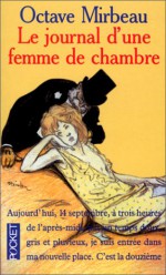 Journal d'une femme de chambre - Octave Mirbeau, Noël Arnaud