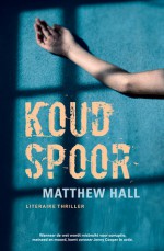 Koud spoor - Matthew Hall, Gerard Grasman