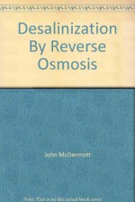 Desalinization By Reverse Osmosis, 1970 - Maurice William Ranney