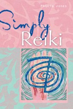 Simply&reg; Reiki - Philip Jones