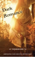 Ontluikende Liefde (Dark Romance, #2) - Anne Nicolai, Olga Hoekstra, Hester Stasse