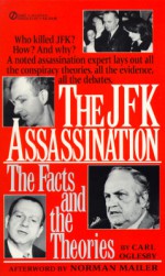 The JFK Assassination: The Facts and Theories - Carl Oglesby, Norman Mailer