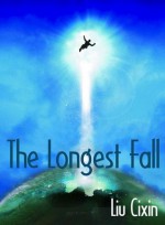 The Longest Fall - Cixin Liu