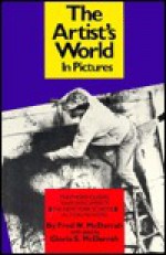 The Artist's World in Pictures - Fred W. McDarrah, Gloria S. McDarrah