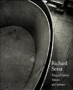 Torqued Spirals, Toruses, and Spheres - Richard Serra