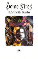 Home Fires - Kenneth Radu