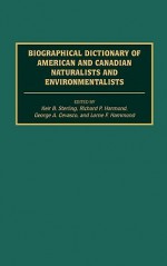 Biographical Dictionary of American and Canadian Naturalists and Environmentalists - Keir B. Sterling