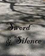 Sword And Silence - Joyce Chng