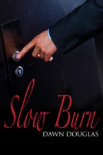 Slow Burn - Dawn Douglas