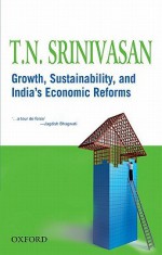 Growth, Sustainability, and India's Economic Reforms - A.V. Srinivasan, T.N. Srinivasan